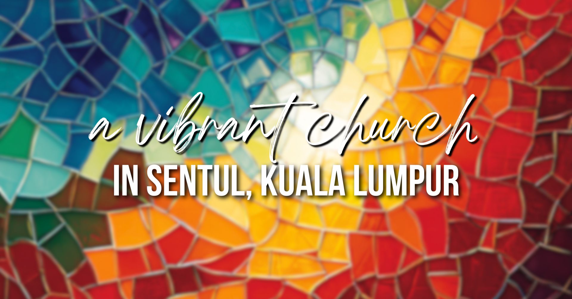 New Covenant Community: a vibrant church in Sentul, Kuala Lumpur